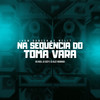 Sequência do Toma Vara (Explicit) - Dj Rick&Dj Cozy&DJ Alef Rodrigo&Jhow Dancer&MC WELLT