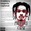 Probable Cause(First Day Out) (Explicit) - M3