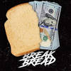 Break Bread (Explicit) - Rave&Da Man&Mike Cain