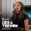 Dribble (Live for Like A Version) - SYCCO