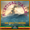 Mystical Valley Dub - Dub Idren&I-niverse