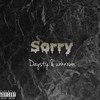 Sorry (Explicit) - Daysty&Unknxwn