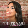 Y Si Te Vas - Yohanna