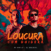 Loucura Com Doideira - DJ Mariachi&Mc Dom Lp