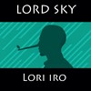 Lori Iro - Lord Sky