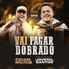 Vai Pagar Dobrado - Ceian Muniz&Jovenil Santos