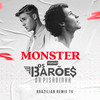 Monster - Versão Pisadinha - Brazilian Remix Tv