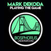 Playing The Game - Mark Dekoda