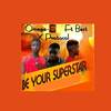 Be Your Superstar - Omega S&Best&Protocol&Vibezbeatz