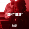 Don’t Beef (Explicit) - Young Nudy