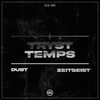 Zeitgeist (Original Mix) - Tryst Temps