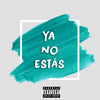 Ya No Estás (Explicit) - Tatemusik&TiTo Chapo