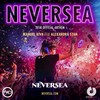 Neversea (2018 Official Anthem) - Manuel Riva&Alexandra Stan