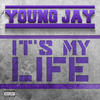 Its My Life - Young Jay&Edric