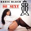 So Sexy (feat. Idris Noah) - Basic Black&Idris Noah