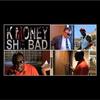 She Bad - K Money