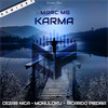 Karma (Monuloku Remix) - Monuloku&Marc MG