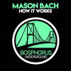 How It Works - Mason Bach