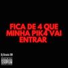 MTG Fica de 4 que Minha Pik4 Vai Entrar (Explicit) - Dj Brunin XM