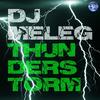 Thunderstorm (Original Mix) - DJ Meleg