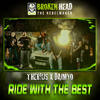 Ride with the Best - Broken Head&Daimyo&THER!US