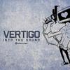 Into the Sound - Vertigo&Naturalize