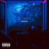 All Night (Explicit) - Xandr&Yusei