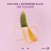 I'm Yours (Radio Edit) - Kayligs&Katherine Ellis