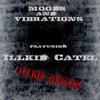 Illkid Origins(feat. Illkid Catel) - Moods&Vibrations&Illkid Catel