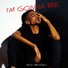 I'm Gonna Be - Nick Mendes