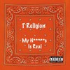 My N****s Is Real (Explicit) - T Religion