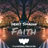 Faith (Original Mix) - Denis Smagin