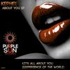 It's All About You (Original Mix) - Kephee