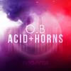 Acid & Horns (Original Mix) - O.B