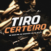 Tiro Certeiro (Explicit) - MC Beiço MR&Mc Dourado&Dj Fb&DJ LD