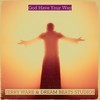 God Have Your Way - Jerry Ware&Dream Beats Studios