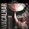 Avacalhar (Explicit) - DJ Ecs&DeepToHard