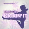 Kickin' It (Explicit) - Goodwill