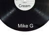 Cream - Mike G