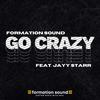 Go Crazy (feat. Jayy Starr) - Formation Sound&Jayy Starr