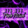 Purple Passion (Explicit) - YFN Kay