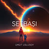 Setbaşı - Umut Uslusoy