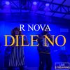 Dile No (Live Streaming) - R Nova