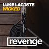 Wicked (Original Mix) - Luke Lacoste