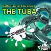 The Tuba (Dubman F & Shorny D Remix) - Raffa García&Edu Lopez