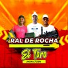 EL TORO - Ral De Rocha&Jhon Lyzen