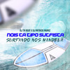 Nois Tá Tipo Surfista - Surfando Nos Mandela (Explicit) - Dj Tn Beat&MC Menor MT&DJ Patrick Muniz&Mc Topre