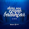 Deixe Seu Corpo Balançar (Explicit) - Dj PHFive