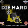 Louisiana Die Hard(feat. Soul Saint & King Mike) - Jay Da Wizard&Soul Saint&King Mike