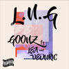 L.n.G. (Explicit) - Goonz&IMHIGHIMSORRY&Veduric&Lea